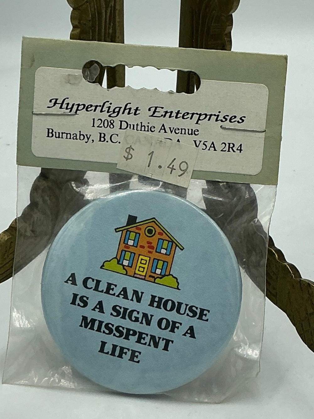 Vintage Pin Button A Clean House Is A Sign Of A Misspent Life Slogan Hyperlight